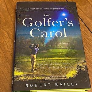 The Golfer's Carol Novel Hardcover Book by Robert Bailey.